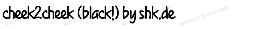 cheek2cheek (black!) by shk.dezign字体转换